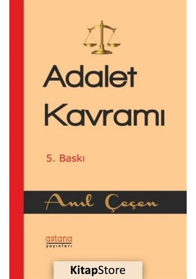 Adalet Kavramı - Anıl Çeçen - Astana Yayınları