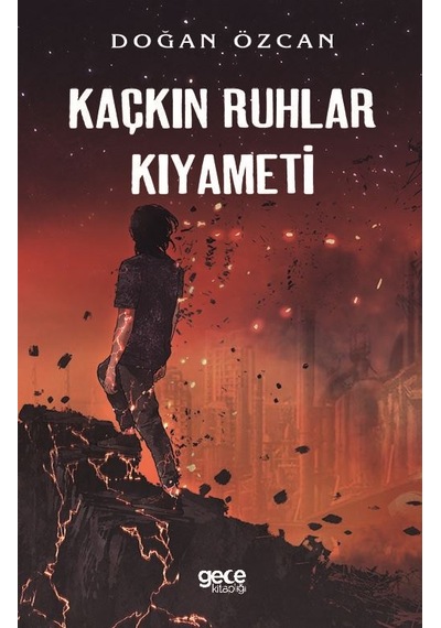 Kaçkın Ruhlar Kıyameti - Doğan Özcan