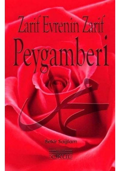 Zarif Evrenin Zarif Peygamberi  - Bekir Sağlam  - Okul Yayınları