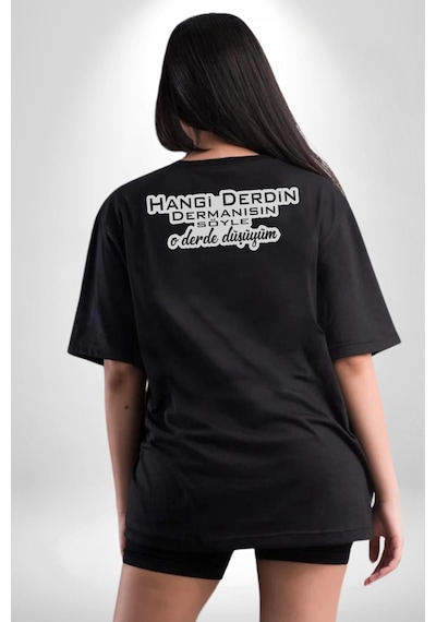 Hangi Derdin Dermanısın Söyle O Derde Düşüyüm Yazılı Pamuklu Unisex Oversize Sırt Dijital Baskılı Siyah T-shirt Siyah