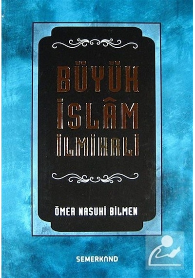 Büyük İslam İlmihali  - Ömer Nasuhi Bilmen  - Semerkand Yayınları