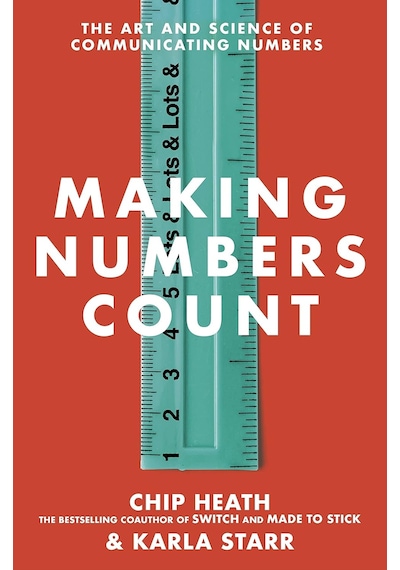 Making Numbers Count: The Art And Science Of Communicating Numbers