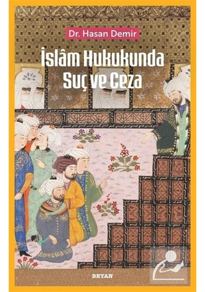 İslam Hukukunda Suç Ve Ceza / Hasan Demir