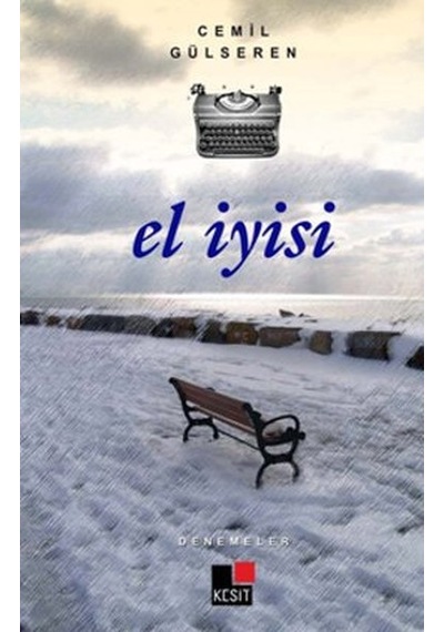 El Iyisi -  Denemeler