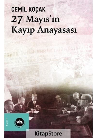 27 Mayıs'ın Kayıp Anayasası - Cemil Koçak - VakıfBank Kültür Yayınları
