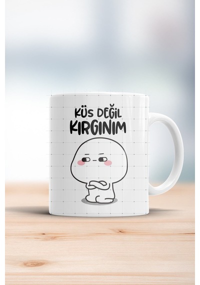 Küs Değil Kırgınım Kupa Bardak Beyaz