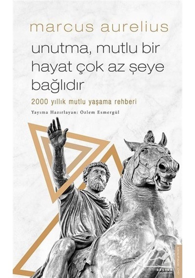 Unutma, Mutlu Bir Hayat Çok Az Şeye Bağlıdır / Marcus Aurelius 9786053117063