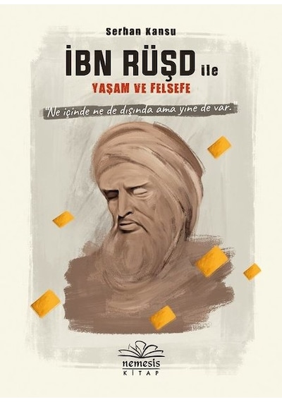 İbn Rüşd ile Yaşam ve Felsefe - Serhan Kansu - Nemesis Kitap