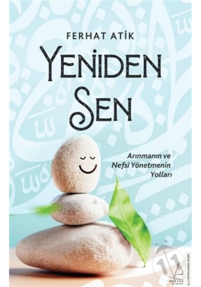 Yeniden Sen - Arınmanın ve Nefsi Yönetmenin Yolları - Ferhat Atik - Destek Yayınları