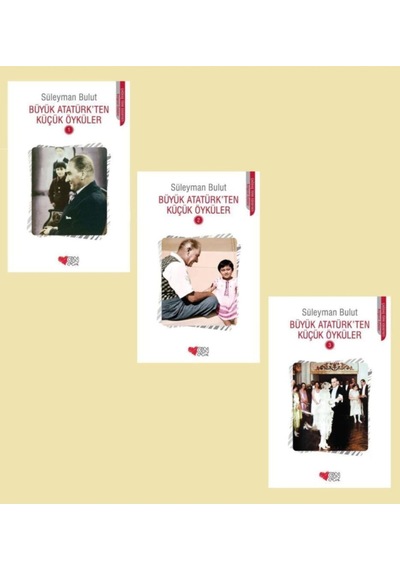 Atakkitapkirtasiye Büyük Atatürk'Ten Küçük Öyküler 3 Kitap Set (1-2-3)