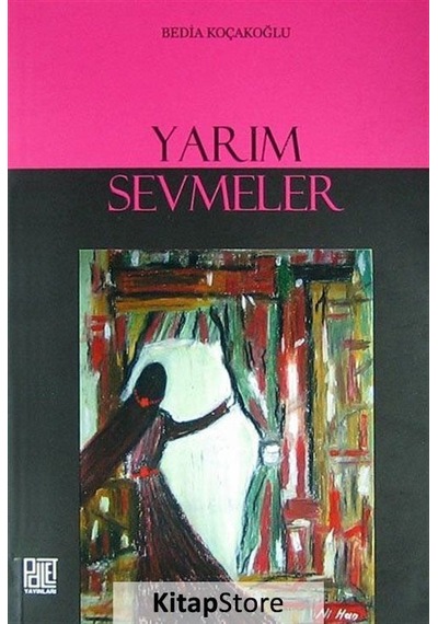 Yarım Sevmeler - Bedia Koçakoğlu