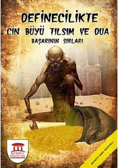 Definecilikte Cin Büyü Tılsım ve Dua Başarının Sırları - Hüseyin Altın - Kümbet Yayınları