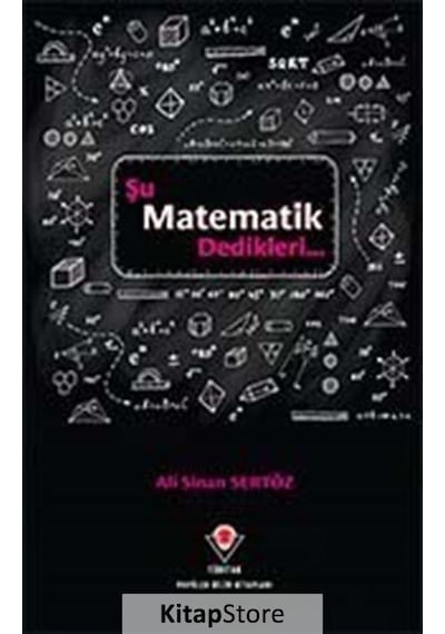 Şu Matematik Dedikleri  - Ali Sinan Sertöz  - Tübitak Yayınları