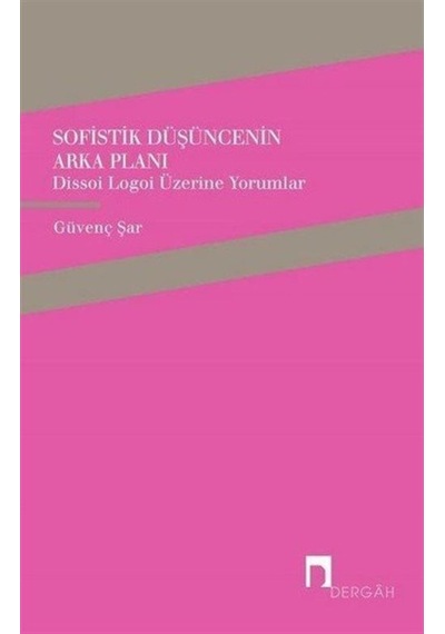 Sofistik Düşüncenin Arka Planı / Güvenç Sar 9789759958077