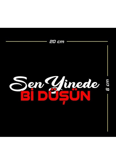 One Vıp Sale Sen Yinede Bir Düşün Oto Sticker