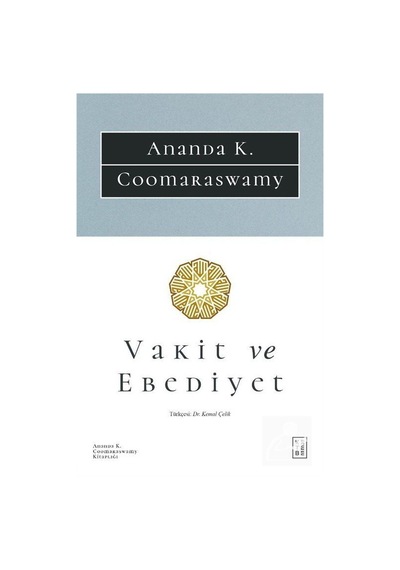 Mercankitap Vakit ve Ebediyet / Ananda K. Coomaraswamy