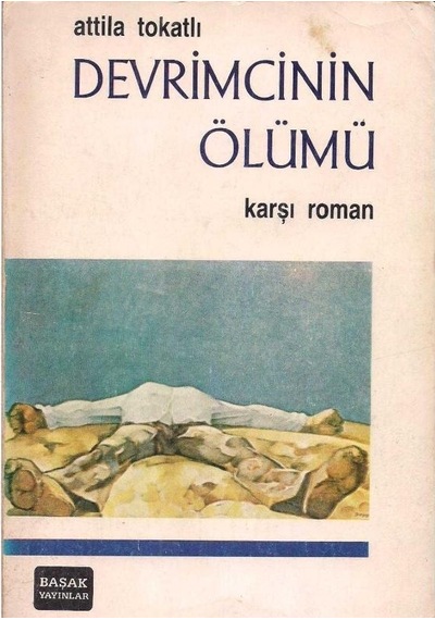 Devrimcinin Ölümü - Attila Tokatlı