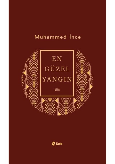 En Güzel Yangın / Muhammed İnce