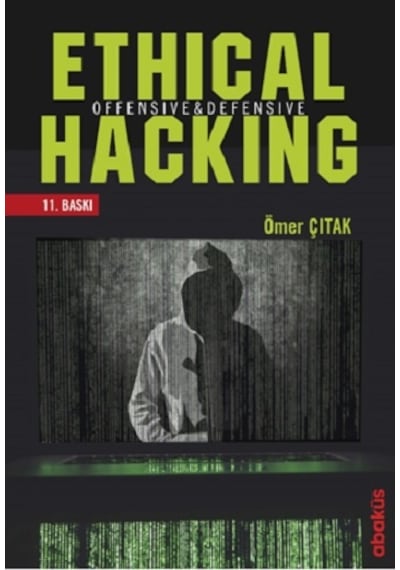Ethical Hacking-Offensive&Defensive - Ömer Çıtak - Abaküs Kitap