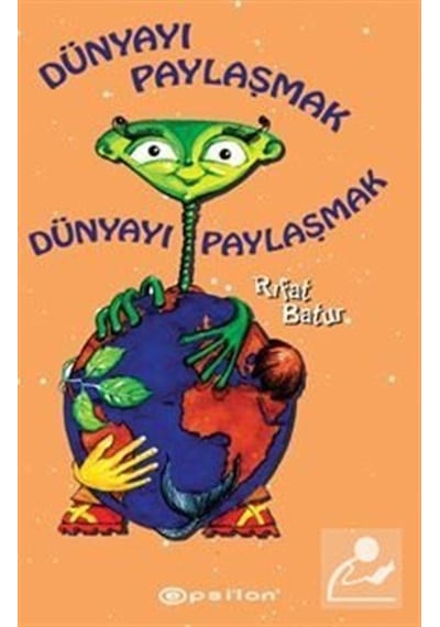 Dünyayı Paylaşmak / Rıfat Batur