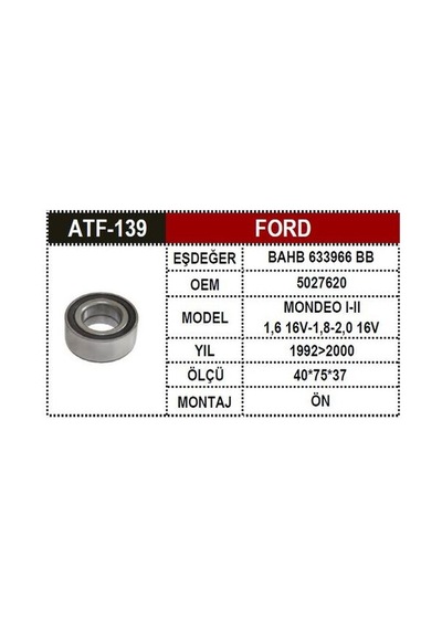 Atf 139 Ön Aks Rulmanı Ford Mondeo 30884539