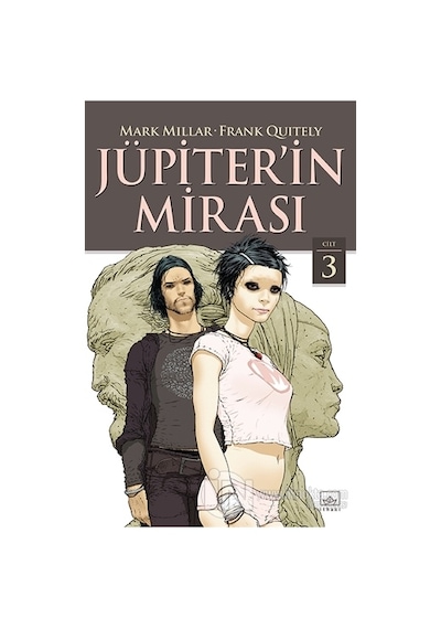 Jüpiterin Mirası - Cilt 3 - Mark Millar - İthaki Yayınları
