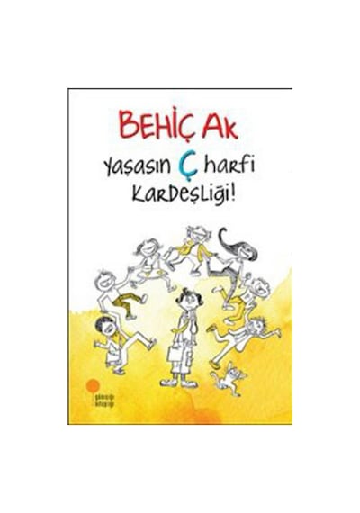 Yaşasın Ç Harfi Kardeşliği!