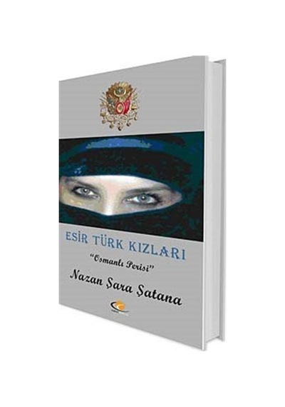Esir Türk Kızları / Nazan Şara Şatana