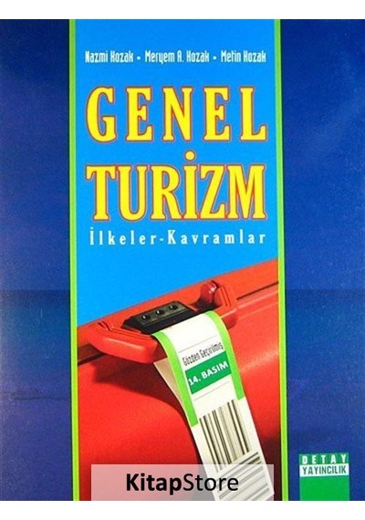 Genel Turizm İlkeler - Kavramlar - Metin Kozak