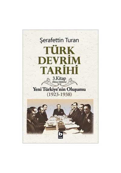 Yeni Türkiye'nin Oluşumu: Türk Devrim Tarihi Üzerine