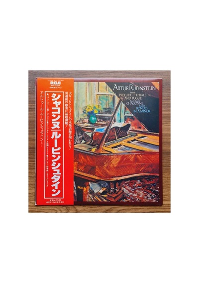 Arthur Rubinstein, Franck, Bach - Busoni, Mozart Prélude, Chorale And Fugue / Chaconne / Rondo In