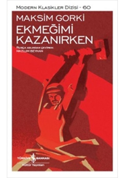 Ekmeğimi Kazanırken - Modern Klasikler Dizisi - Rxlu-602381