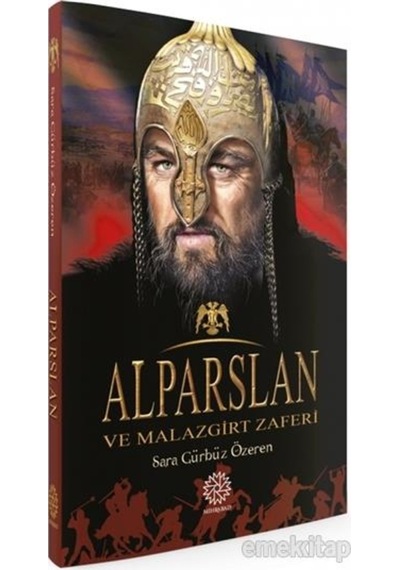 Alparslan Ve Malazgirt Zaferi - Sara Gürbüz Özeren - Mihribad 9786056846267