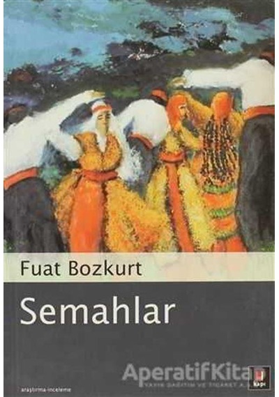 Semahlar  - Fuat Bozkurt  - Kapı Yayınları