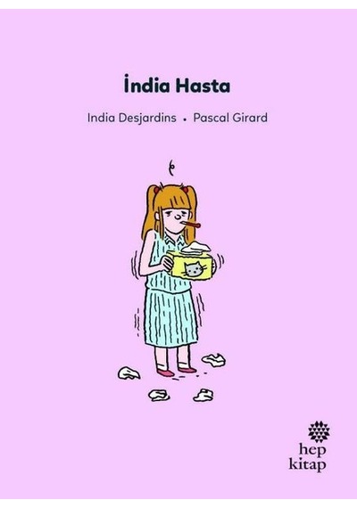 İndia Hasta - İlk Okuma Hikayeleri - İndia Desjardins - Hep Kitap