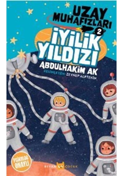 İyilik Yıldızı - Uzay Muhafızları 2 - Abdulhakim Ak - Beyan Çocuk