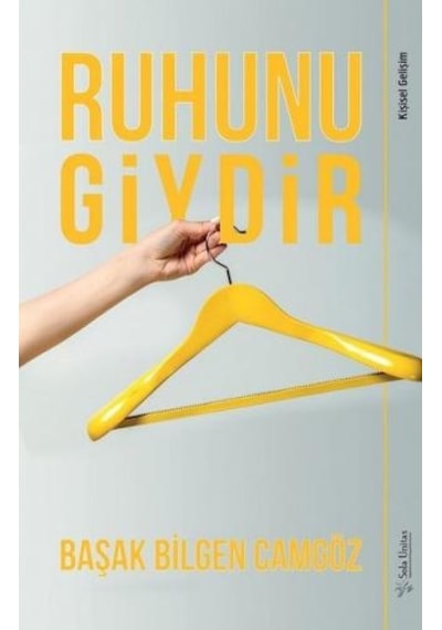 Ruhunu Giydir - Başak Bilgen Camgöz - Sola Unitas