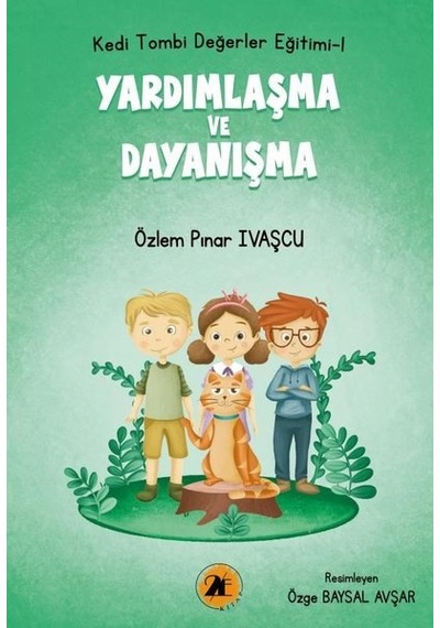 Yardımlaşma ve Dayanışma - Kedi Tombi Değerler Eğitimi 1 - Özlem Pınar İvaşçu - 2E Kitap