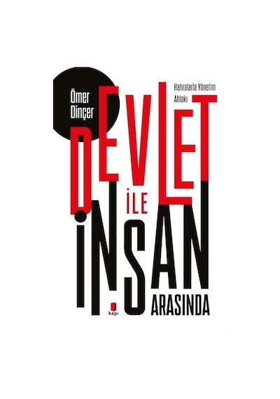 Devlet İle İnsan Arasında / Prof. Dr. Ömer Dinçer