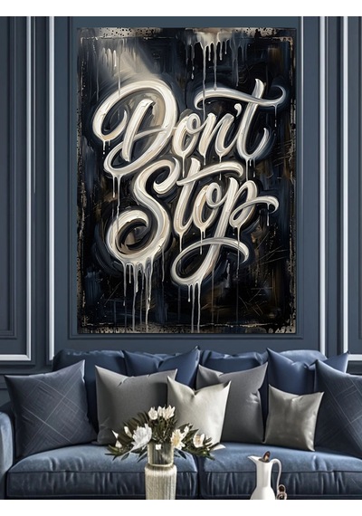 Don't Stop Graffiti Yazı Sanatı Dekoratif Kanvas - Mdf Ahşap Tablo