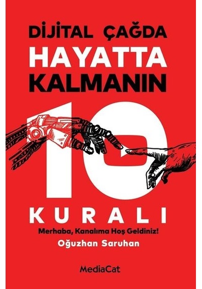 Dijital Çağda Kalmanın 10 Kuralı - Oğuzhan Saruhan - MediaCat Yayıncılık