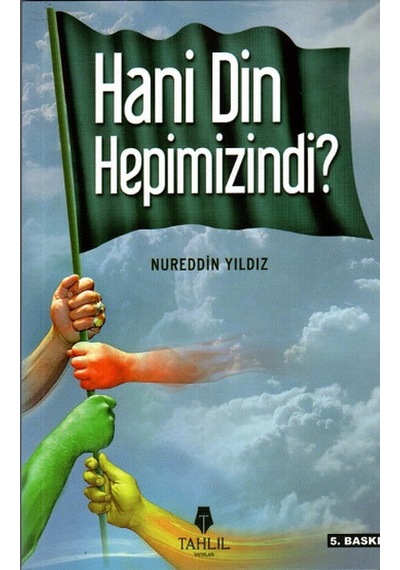 Hani Din Hepimizindi