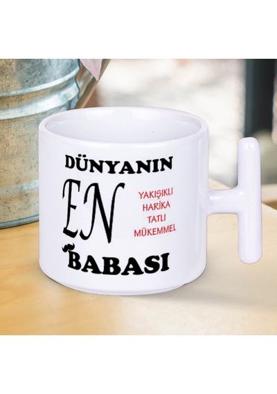 Dünyanın En Yakışıklı Tatlı Mükemmel Harika Babası Yazılı 1 Adet T Kupa Babalar Gününe Özel Hediyelik T Kupa Çok Renkli