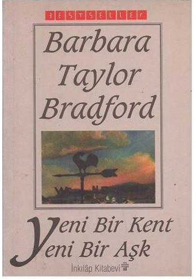 Yeni Bir Kent Yeni Bir Aşk - Barbara Taylor Bradford