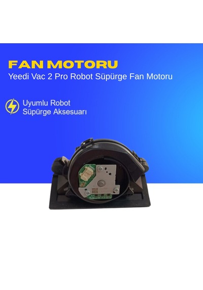 Yeedi Vac 2 Pro Robot Süpürge Fan Motoru