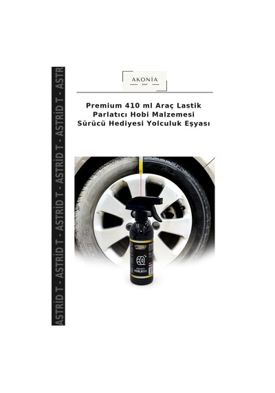 Premium 410 Ml Araç Lastik Parlatıcı Hobi Malzemesi Sürücü Hediyesi Yolculuk Eşyası