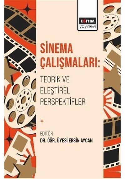 Sinema Çalışmaları: Teorik Ve Eleştirel Perspektifler / Kolektif