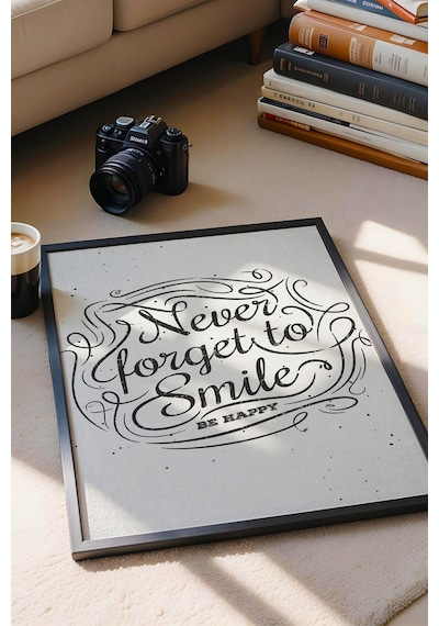 Never Forget To Smile Çerçeveli Tablo - Gülümsemeyi Asla Unutma Motivasyon Poster Tablo
