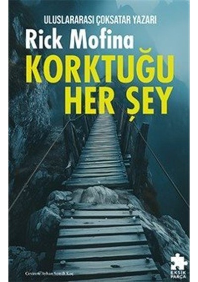 Korktuğu Her Şey / Rick Mofina