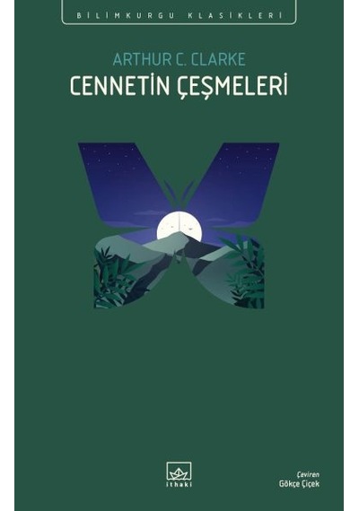 Cennetin Çeşmeleri - Bilimkurgu Klasikleri - Arthur C. Clarke - İthaki Yayınları